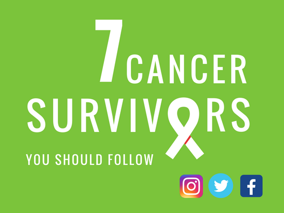 7 Cancer Survivors You Should Follow
