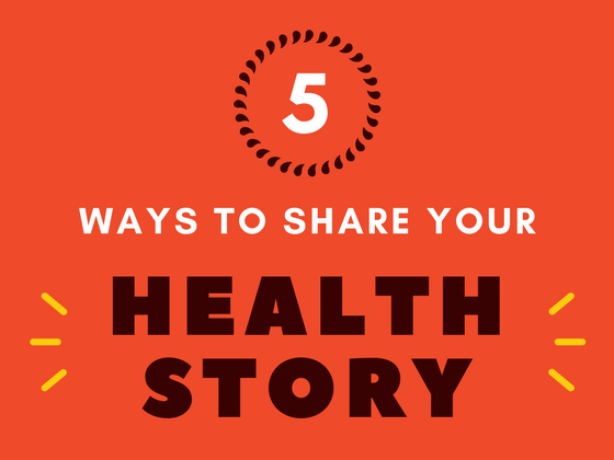 5 Ways to Share Your Health Story