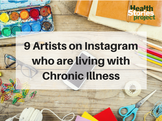 9 Artists on Instagram Who Are Living With Chronic Illness